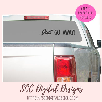 Just Go Away Sign SVG, DIY Gift for Mom Funny Welcome Door Hanger, Humourous Farmhouse Decor Welcome Mat for Girlfriend, Front Porch Sign 