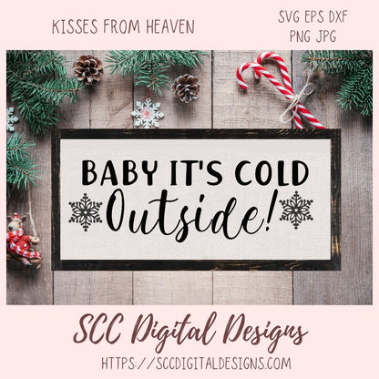 Kisses from Heaven SVG Mini Bundle, Let it Snow Sign, Baby it's Cold Outside PNG, Snowflakes are Kisses from Heaven Memorial Gift for Her