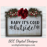 Kisses from Heaven SVG Mini Bundle, Let it Snow Sign, Baby it's Cold Outside PNG, Snowflakes are Kisses from Heaven Memorial Gift for Her