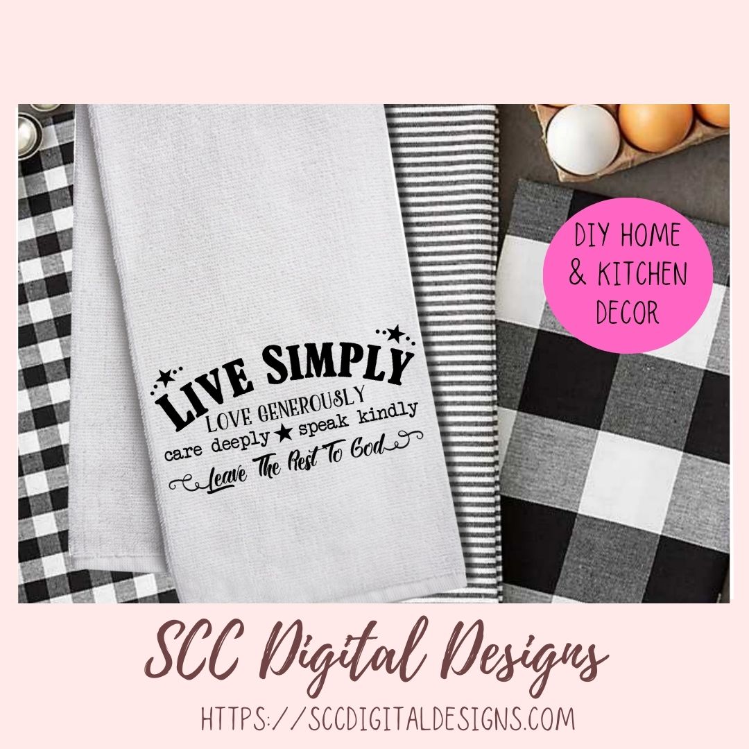 Leave the Rest to God SVG, DIY Love Generously Farmhouse Sign Decor, Live Simply Inspirational Quote Cut File, Religious Gift for Women