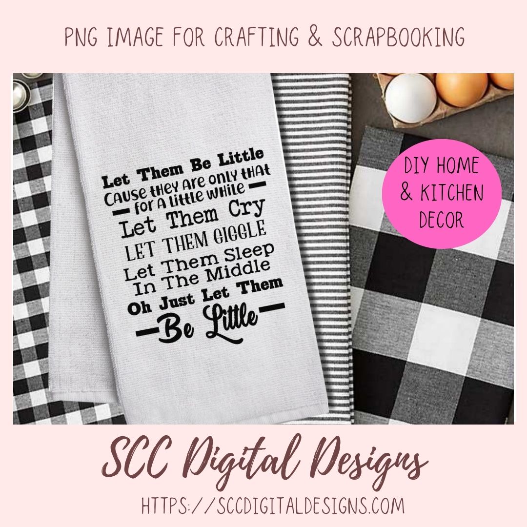 Let Them Be Little SVG, Baby Shower Gift for New Mom, Nursery Wall Decor for Baby, Inspirational Quote for Child's Room, Let Them Giggle