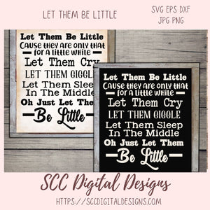 Let Them Be Little SVG, Baby Shower Gift for New Mom, Nursery Wall Decor for Baby, Inspirational Quote for Child's Room, Let Them Giggle