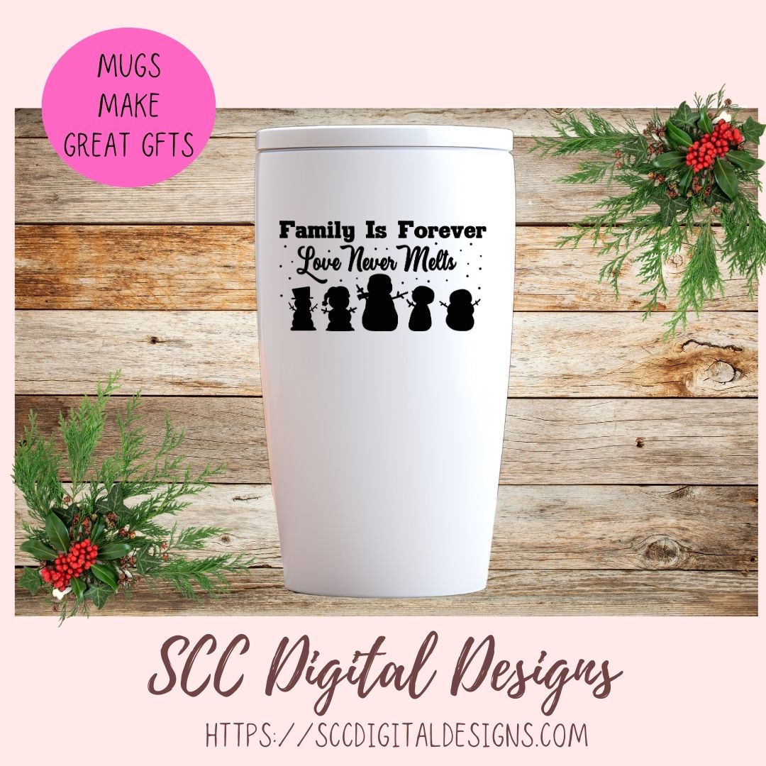 Family is Forever, Love Never Melts SVG File, DIY Snowman Family Farmhouse Holiday Decor, PNG Designs for Shirts for Christmas for Mom