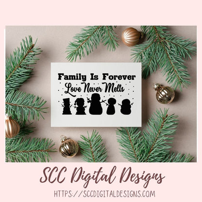 Family is Forever, Love Never Melts SVG File, DIY Snowman Family Farmhouse Holiday Decor, PNG Designs for Shirts for Christmas for Mom
