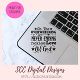 Love of God SVG, Oh the Overwhelming Never Ending Reckless Love of God SVG PNG DXF JPG PNG Files