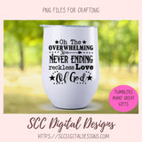 Love of God SVG, Oh the Overwhelming Never Ending Reckless Love of God SVG PNG DXF JPG PNG Files