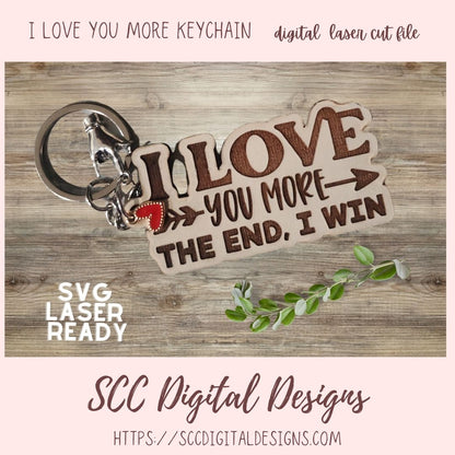 I Love You More Laser Keychain SVG, The End I Win Engraved Keychain Design, Romantic Gift Tag, Digital Cut File for Laser Cutting Machines