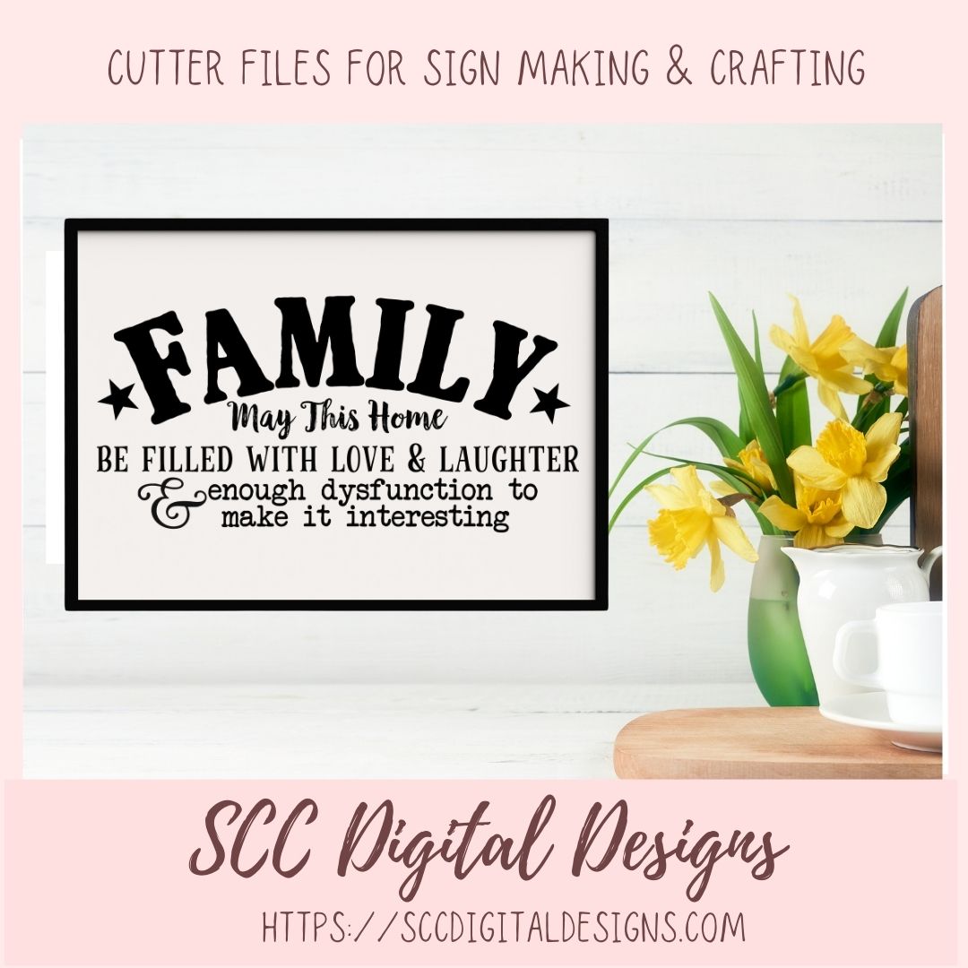 Family SVG, May This Home Be Filled With Love & Laughter Farmhouse Sign for Mom, House Warming Gift for Couple, Instant Download Designs for Cricut