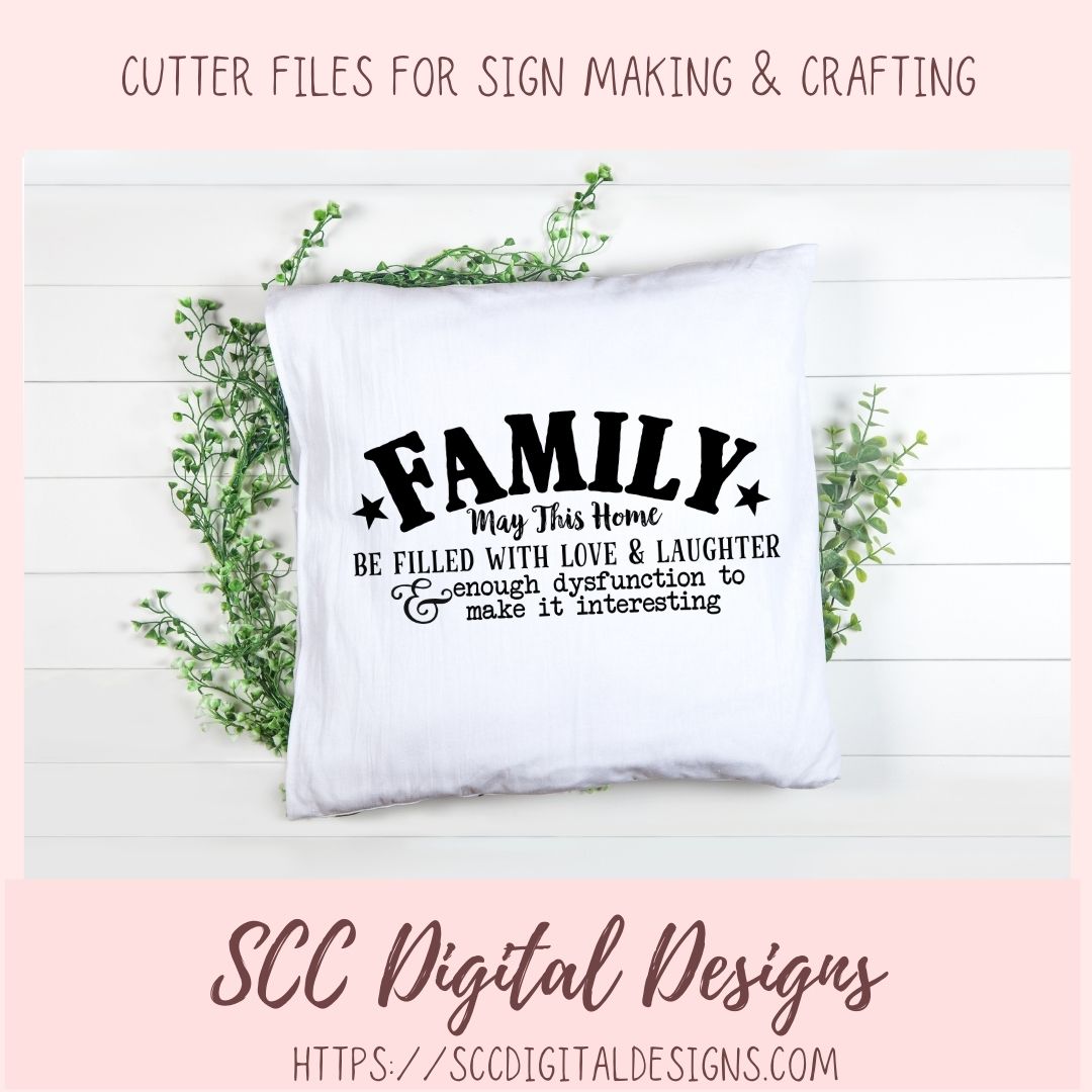 Family SVG, May This Home Be Filled With Love & Laughter Farmhouse Sign for Mom, House Warming Gift for Couple, Instant Download Designs for Cricut
