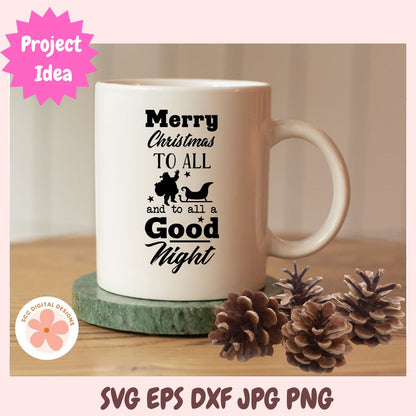 Merry Christmas to All SVG, Santa's Sleigh and to All A Good Night PNG Farmhouse Wall Art, Christmas Quote Rustic Home Decor Vinyl Cut File