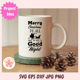 Merry Christmas to All SVG, Santa's Sleigh and to All A Good Night PNG Farmhouse Wall Art, Christmas Quote Rustic Home Decor Vinyl Cut File