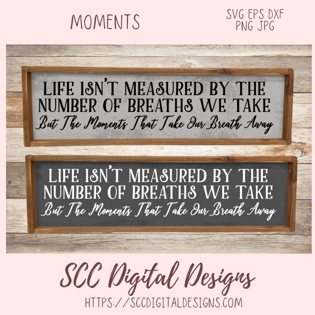 Moments SVG, Wedding Love Quote Sign for Bride, Anniversary Wall Art for Couple, Farmhouse Sign for Wife, Glamper Decor for Girlfriend