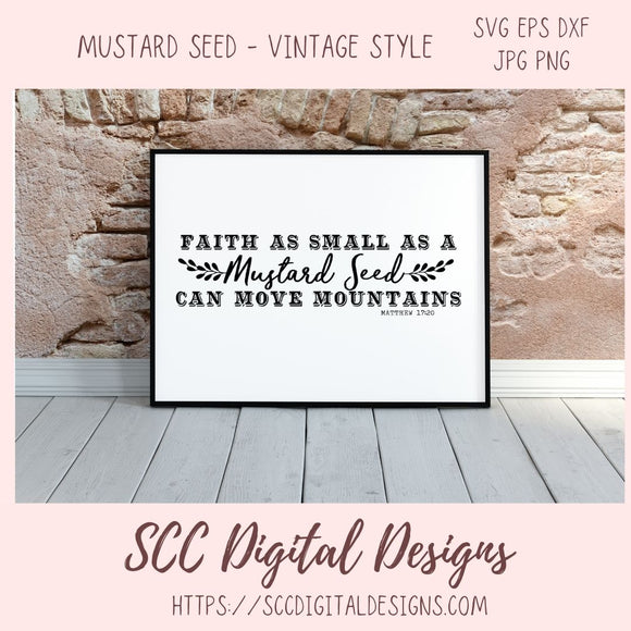 Faith as Small as a Mustard Seed Can Move Mountains Matthew 17:20 SVG, DXF, JPG, EPS, PNG circuit cut files