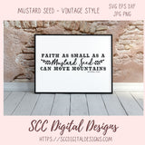 Faith as Small as a Mustard Seed Can Move Mountains Matthew 17:20 SVG, DXF, JPG, EPS, PNG circuit cut files