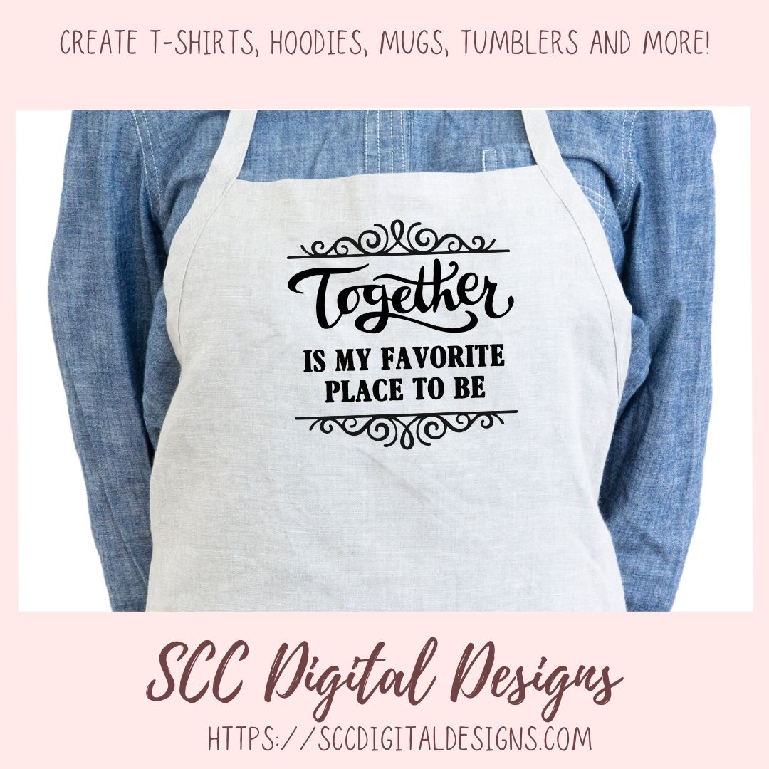 Together is My Favorite Place to Be SVG, Wedding Gift for Couple, Mother's Day Gift for Mom, Farmhouse Sign Decor for Girlfriend Wall Art