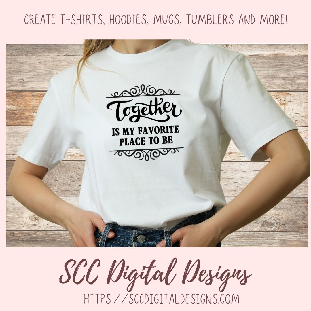 Together is My Favorite Place to Be SVG, Wedding Gift for Couple, Mother's Day Gift for Mom, Farmhouse Sign Decor for Girlfriend Wall Art