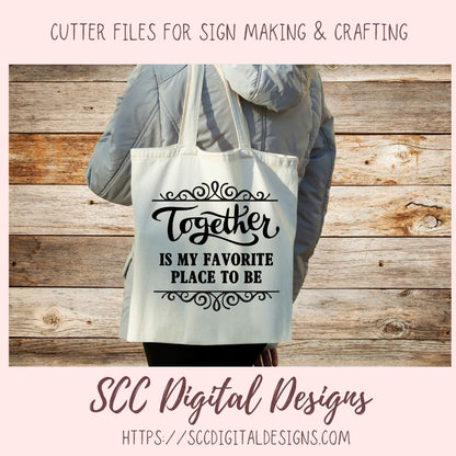 Together is My Favorite Place to Be SVG, Wedding Gift for Couple, Mother's Day Gift for Mom, Farmhouse Sign Decor for Girlfriend Wall Art