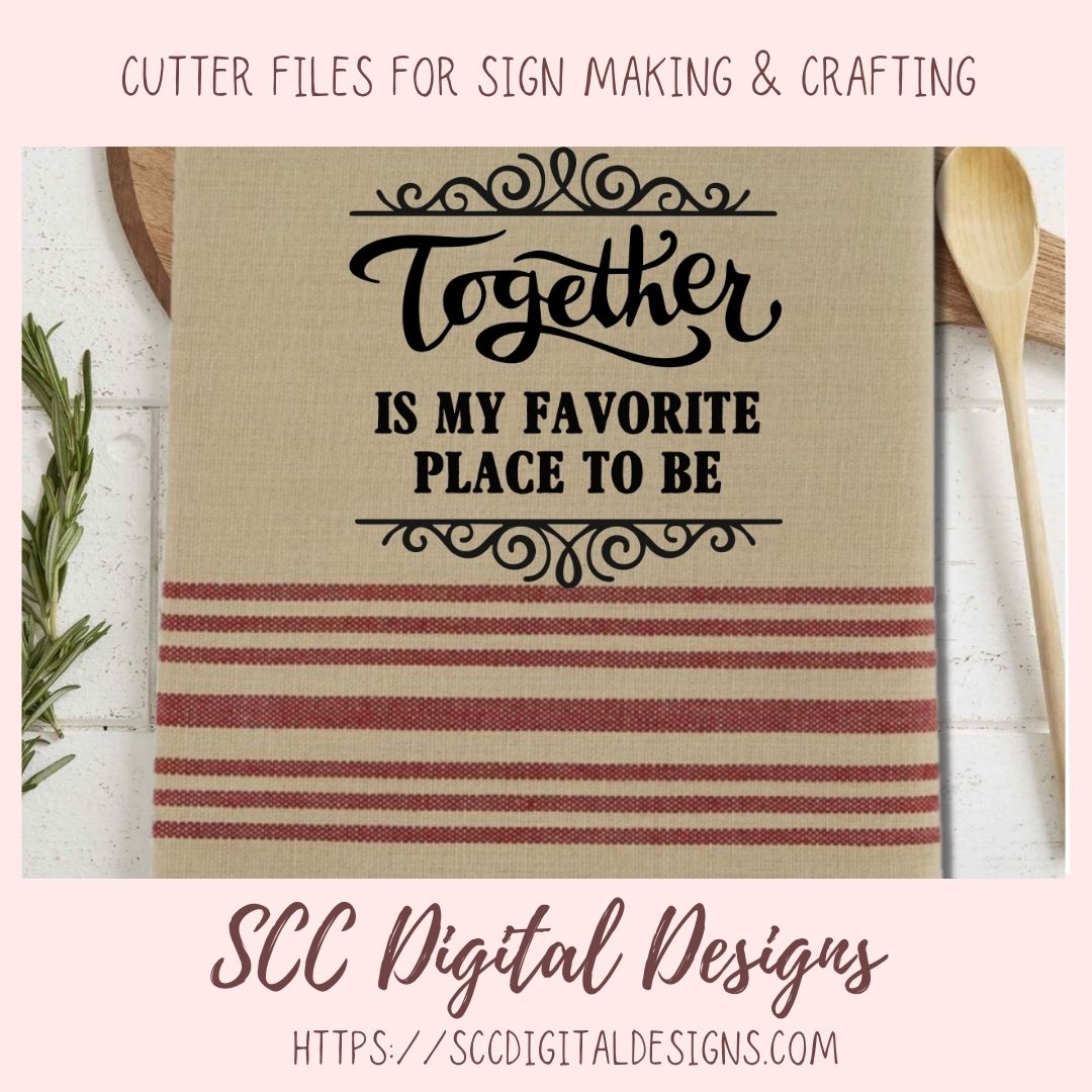 Together is My Favorite Place to Be SVG, Wedding Gift for Couple, Mother's Day Gift for Mom, Farmhouse Sign Decor for Girlfriend Wall Art