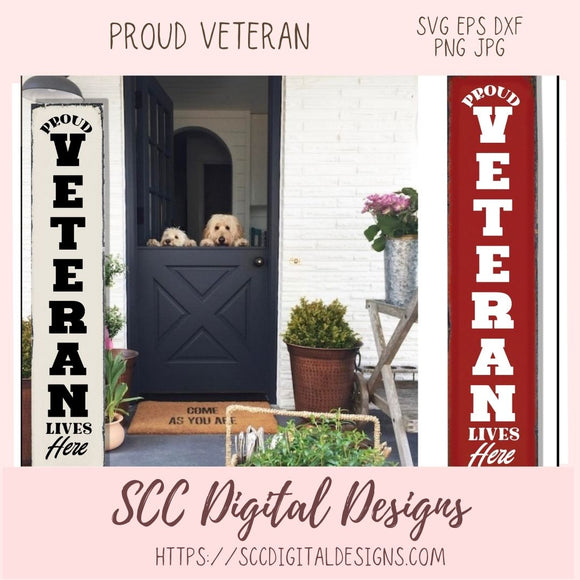 Proud Veteran Lives Here SVG, Honor Military Dad or Mom, DIY Patriotic Front Porch Sign, Soldier PNG for Memorial Day Gift for Grandpa