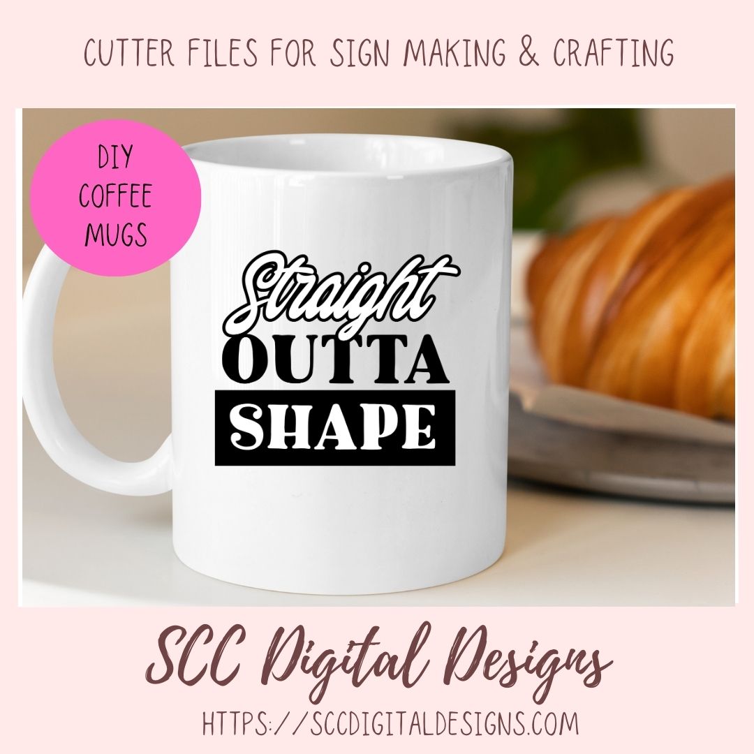 Straight Outta Shape SVG, Exercise Workout Shirt for Dad, Water Bottle Inspirational Fitness Quote for Mom, Funn