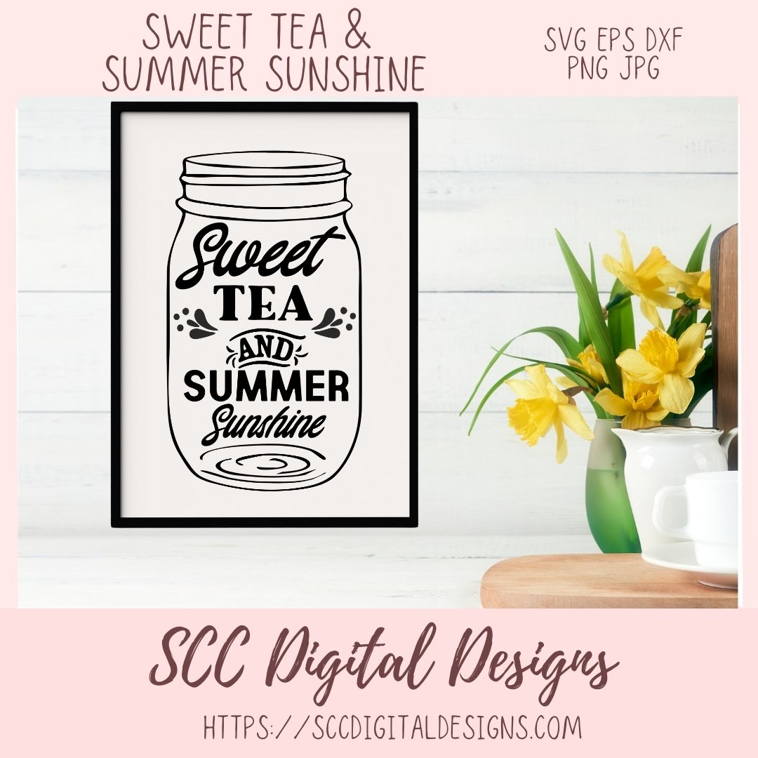 Sweet Tea SVG, Summer Sunshine PNG, DIY Farmhouse Wall Art for Mom, House Warming Gift for Southern Couple, Cricut Design for Shirts