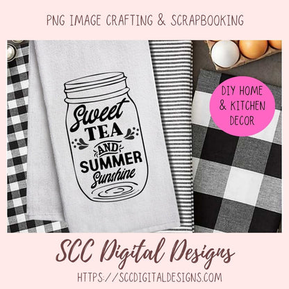 Sweet Tea SVG, Summer Sunshine PNG, DIY Farmhouse Wall Art for Mom, House Warming Gift for Southern Couple, Cricut Design for Shirts