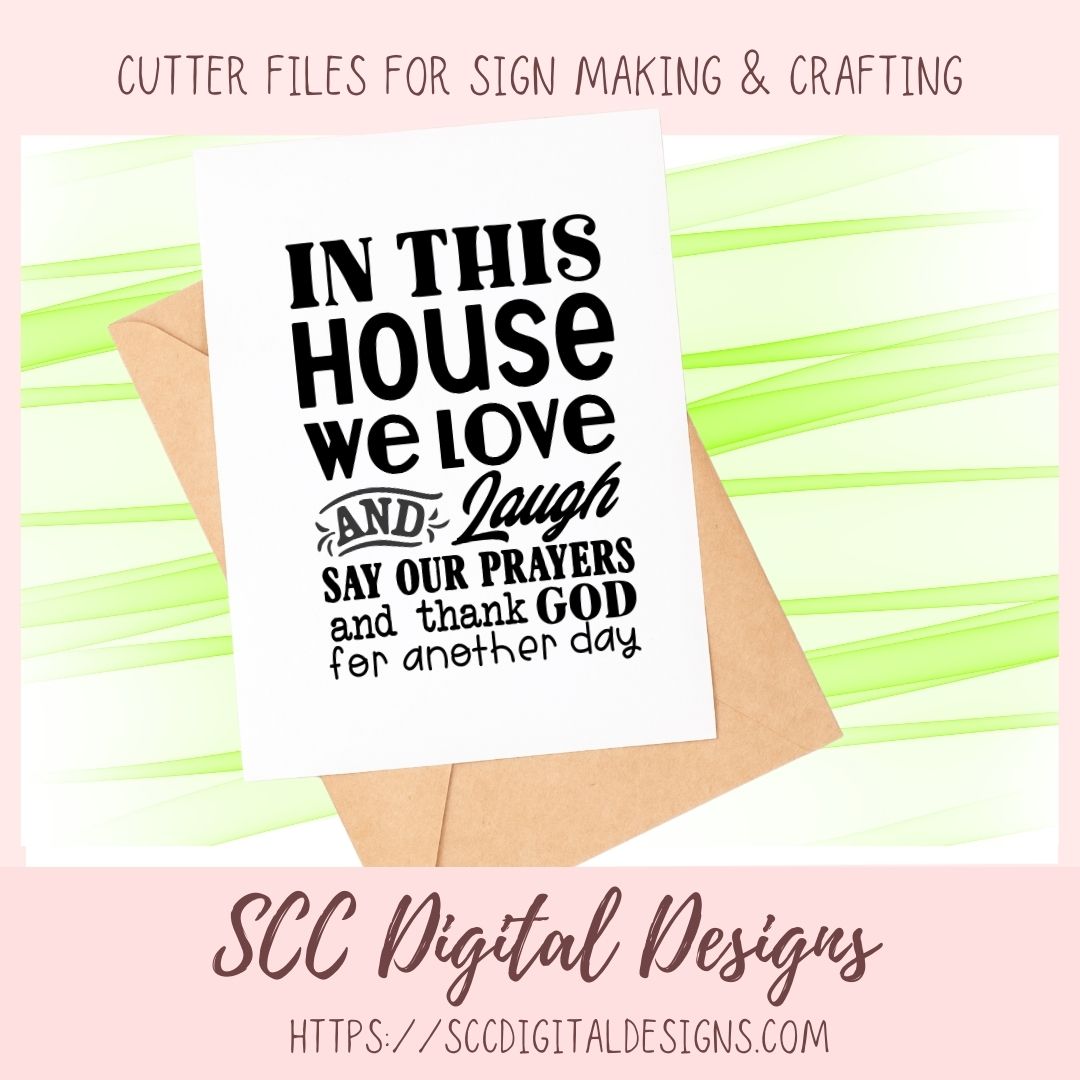 Thank God SVG In This House We Love and Laugh Say our Prayers Farmhouse Sign Religious House Warming Gift for Couple Christian Shirt for Mom