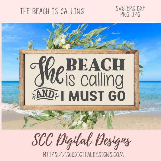 The Beach is Calling and I Must Go SVG, Summer Vacation Shirts for Kids, Coastal Cottage Wall Art for Mom, Inspirational Quote Design