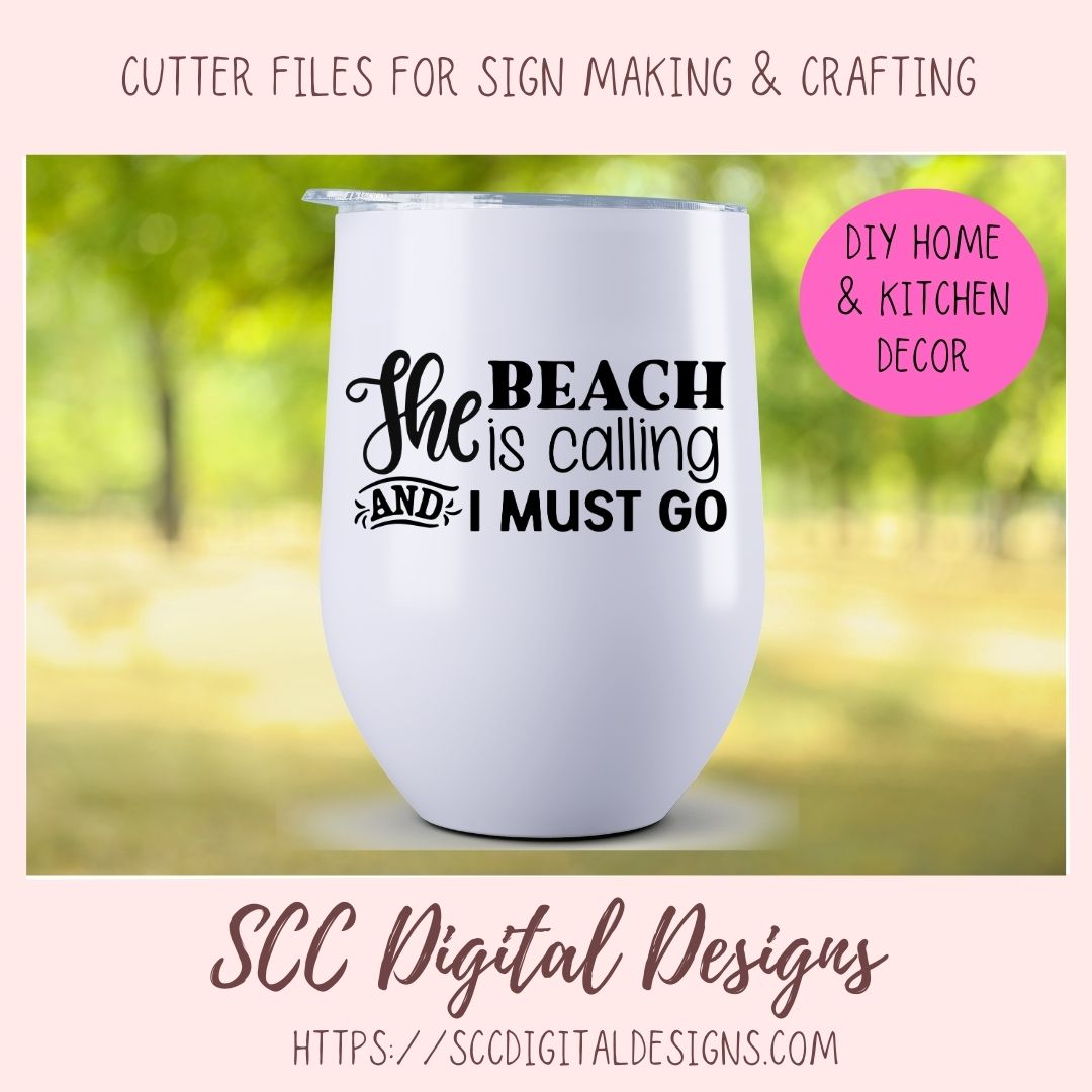The Beach is Calling and I Must Go SVG, Summer Vacation Shirts for Kids, Coastal Cottage Wall Art for Mom, Inspirational Quote Design