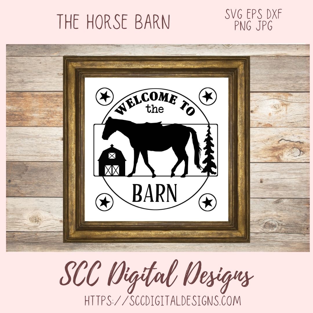Horse Barn SVG, Welcome to the Barn Farmhouse Decor for Mom, Horse Lover Gift for Women, DIY Rustic Farm Front Door Sign, Instant Download