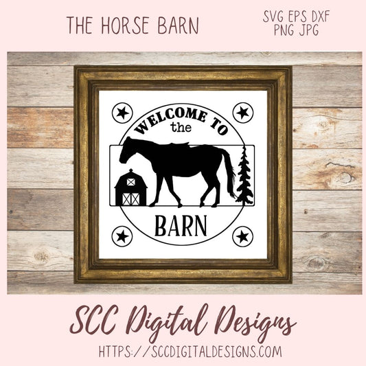 Horse Barn SVG, Welcome to the Barn Farmhouse Decor for Mom, Horse Lover Gift for Women, DIY Rustic Farm Front Door Sign, Instant Download