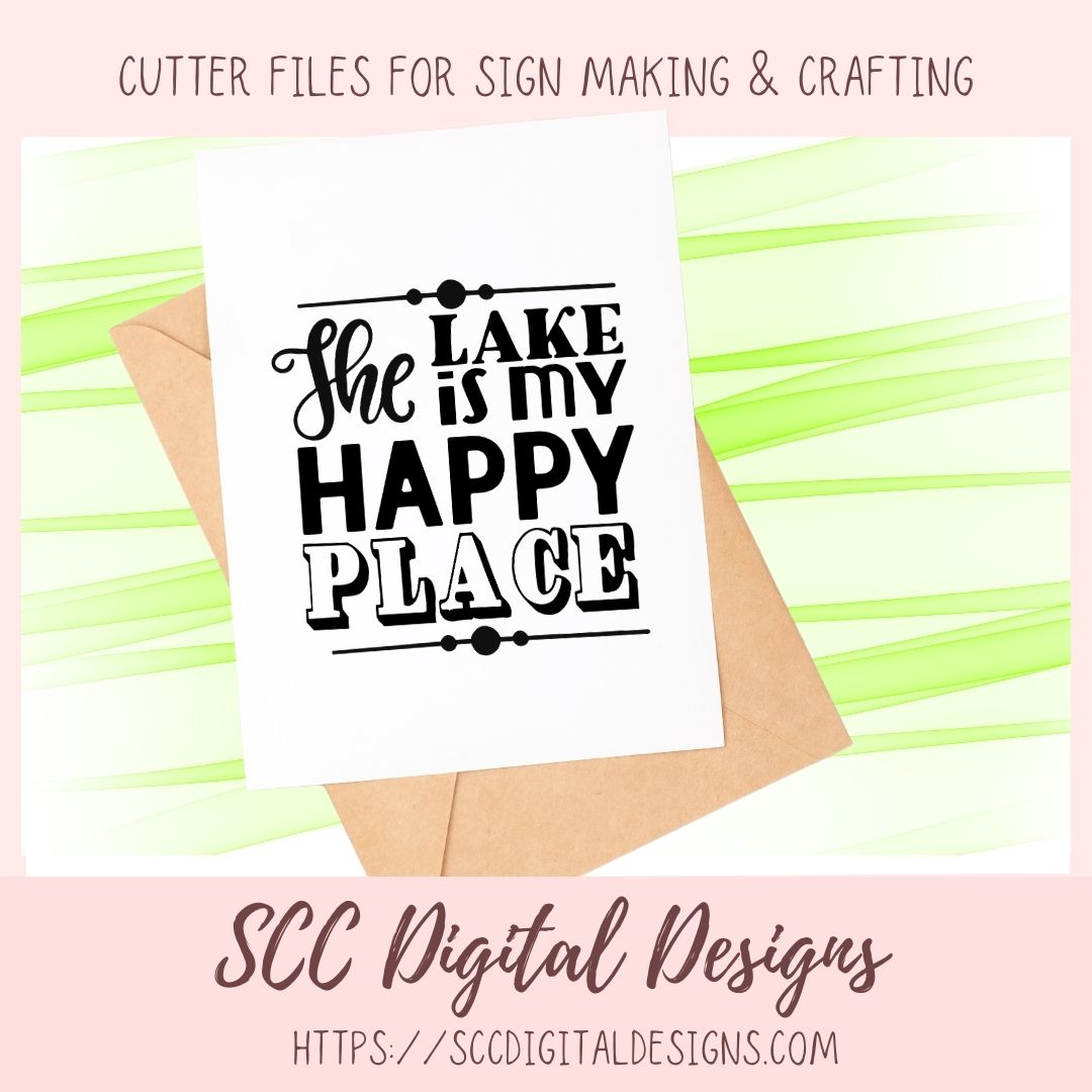 The Lake is My Happy Place SVG, DIY Cabin Wall Décor for Mom, Inspirational Saying Lakehouse Décor, Summer Vacation Shirt for Kids & Dad