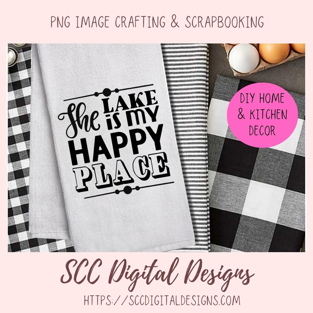 The Lake is My Happy Place SVG, DIY Cabin Wall Décor for Mom, Inspirational Saying Lakehouse Décor, Summer Vacation Shirt for Kids & Dad