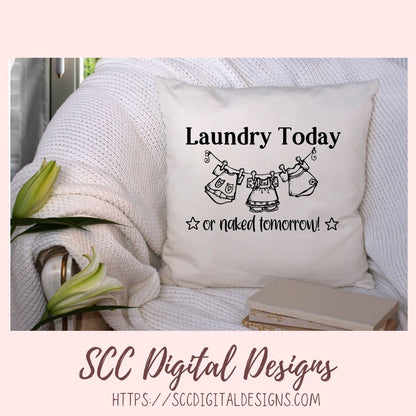 Laundry Room SVG Mini Bundle The Laundry Isn't Going to Do Itself Farmhouse Sign for Mom Laundry Today Naked Tomorrow, Mom's Laundry Service