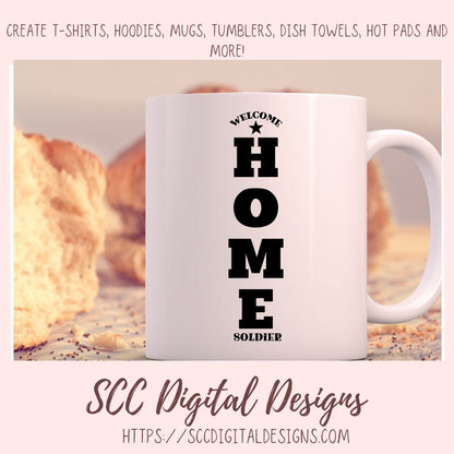 Welcome Home Soldier SVG, Front Porch Sign for Military Homecoming, Patriotic Gift for Him or Her, 4th of July Independence Day
