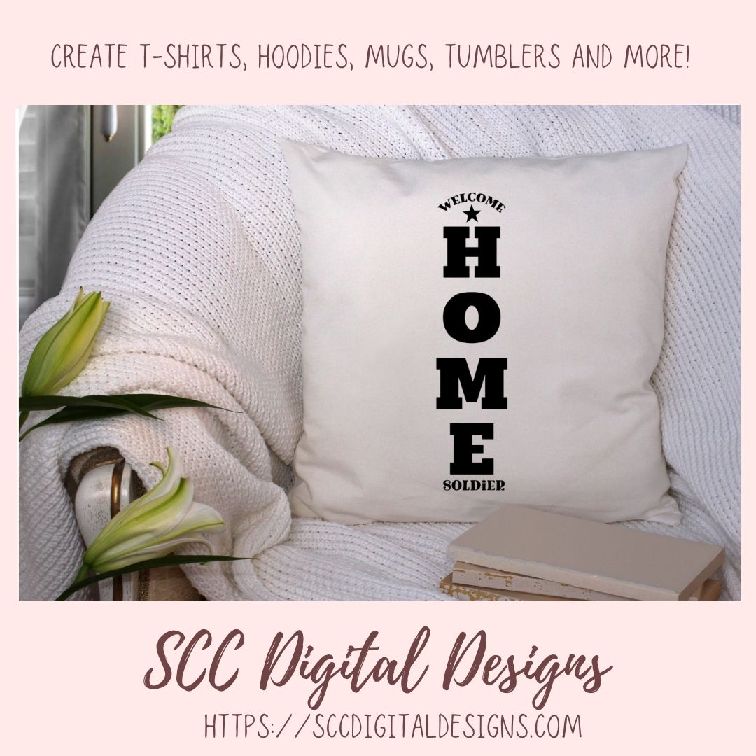 Welcome Home Soldier SVG, Front Porch Sign for Military Homecoming, Patriotic Gift for Him or Her, 4th of July Independence Day