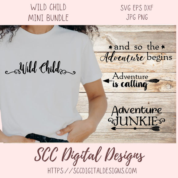 Wild Child SVG Mini Bundle, DIY Adventure Junkie Wall Decor, Glamper Decor Gift for Mom, Camping Mugs for Girlfriend,  Motivational PNG Sayings