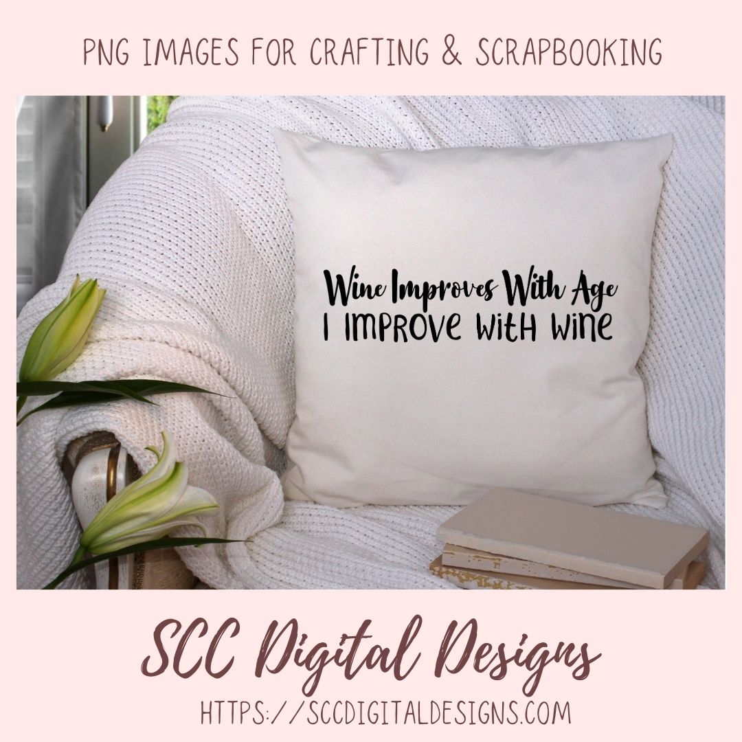 Wine Improves With Age SVG, Great Minds Drink Alike Farmhouse Sign for Girlfriend, Funny Alcohol Sayings Tumblers for Mom, Wine Lover Gift