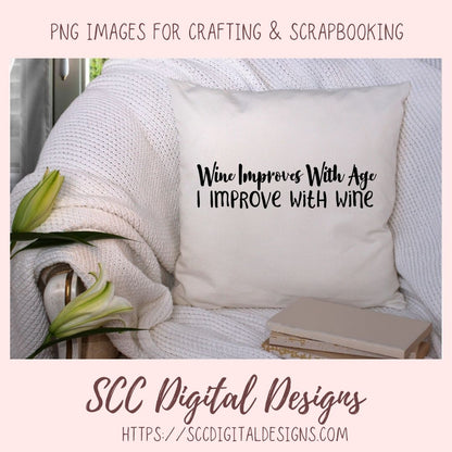 Wine Improves With Age SVG, Great Minds Drink Alike Farmhouse Sign for Girlfriend, Funny Alcohol Sayings Tumblers for Mom, Wine Lover Gift