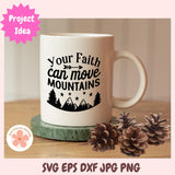 White mug with 'Your Faith Can Move Mountains' text on a wooden surface with pine cones.