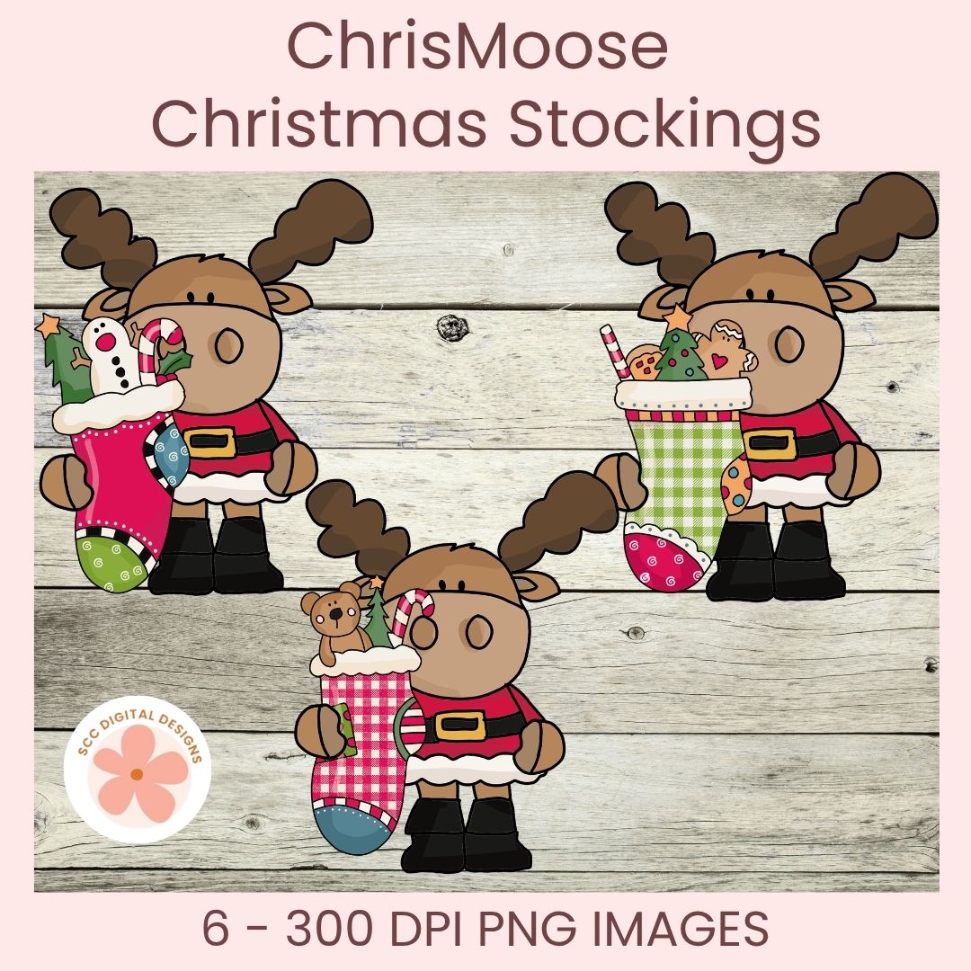Digital clipart preview for 'ChrisMoose Christmas Stockings' showing three cartoon moose characters wearing Santa-style outfits and holding Christmas stockings on a rustic wood background, with text reading '6 - 300 DPI PNG IMAGES' and a 'PG Digital Designs' logo.