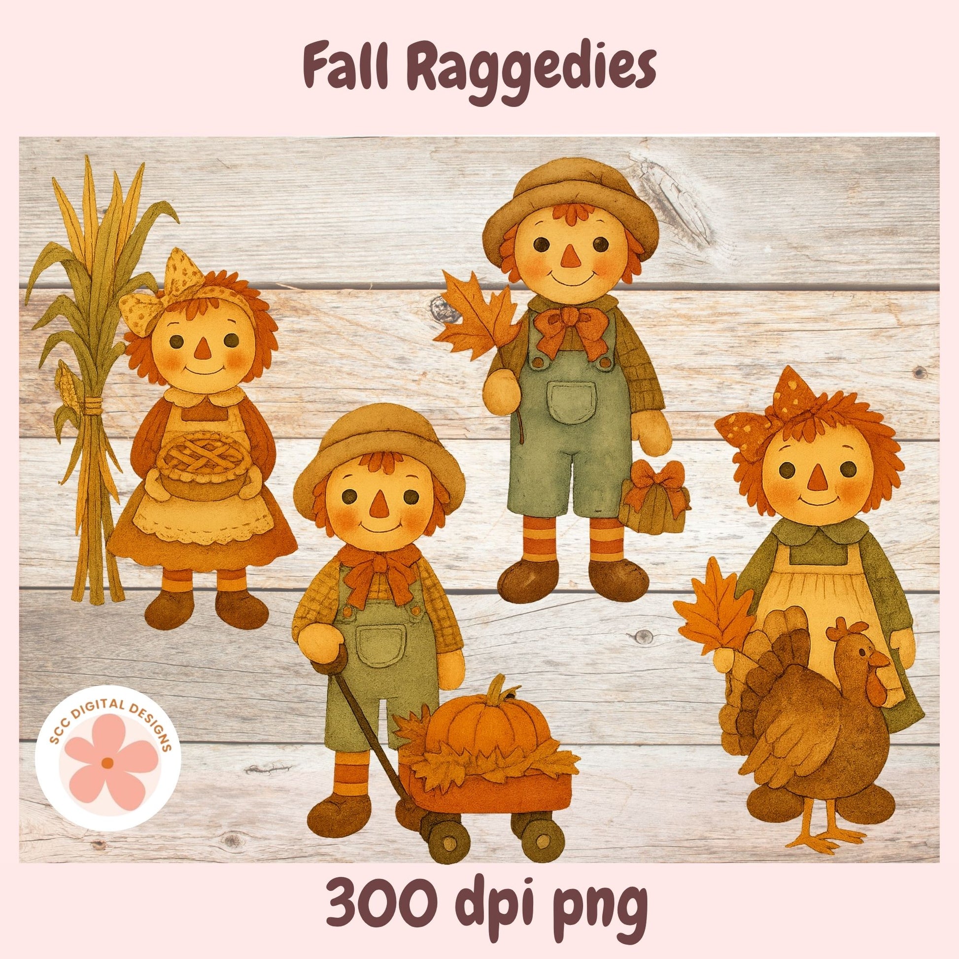 Digital clipart preview titled 'Fall Raggedies' showing five autumn-themed illustrated characters on a light wood plank background: two raggedies, two children in overalls, and a turkey. Text at the top reads 'Fall Raggedies' and text at the bottom reads '300 dpi png.