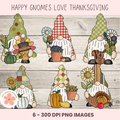A digital preview sheet showing eight Thanksgiving-themed gnome illustrations on a whitewashed wood background, with text reading 'Happy Gnomes Love Thanksgiving' and '6 - 300 DPI PNG Images.' The gnomes wear colorful hats and carry fall motifs like pumpkins, corn, flowers, and a turkey.