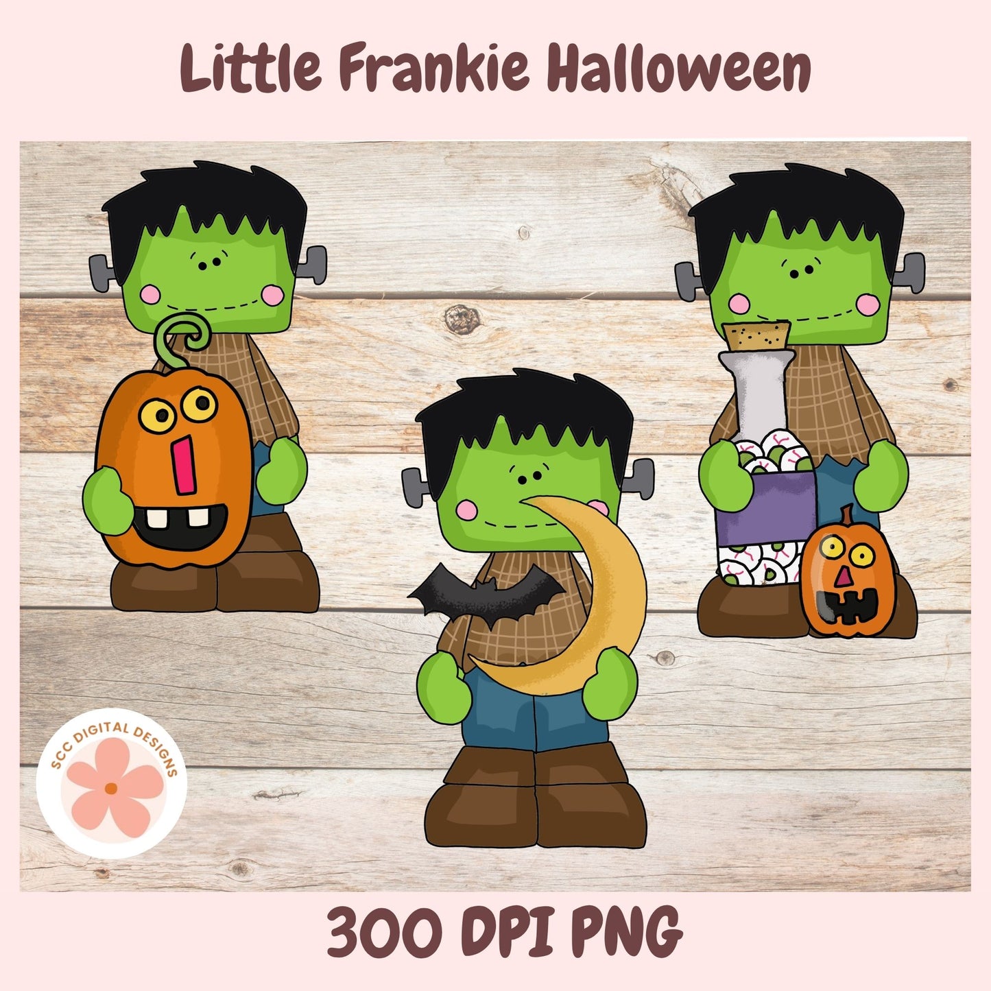 Digital clipart illustration of three cartoon Frankenstein's monsters for Halloween, shown on a light wood plank background with the text 'Little Frankie Halloween' at the top and '300 DPI PNG' at the bottom. A circular 'SEO DIGITAL DESIGNS' logo is in the lower-left corner.