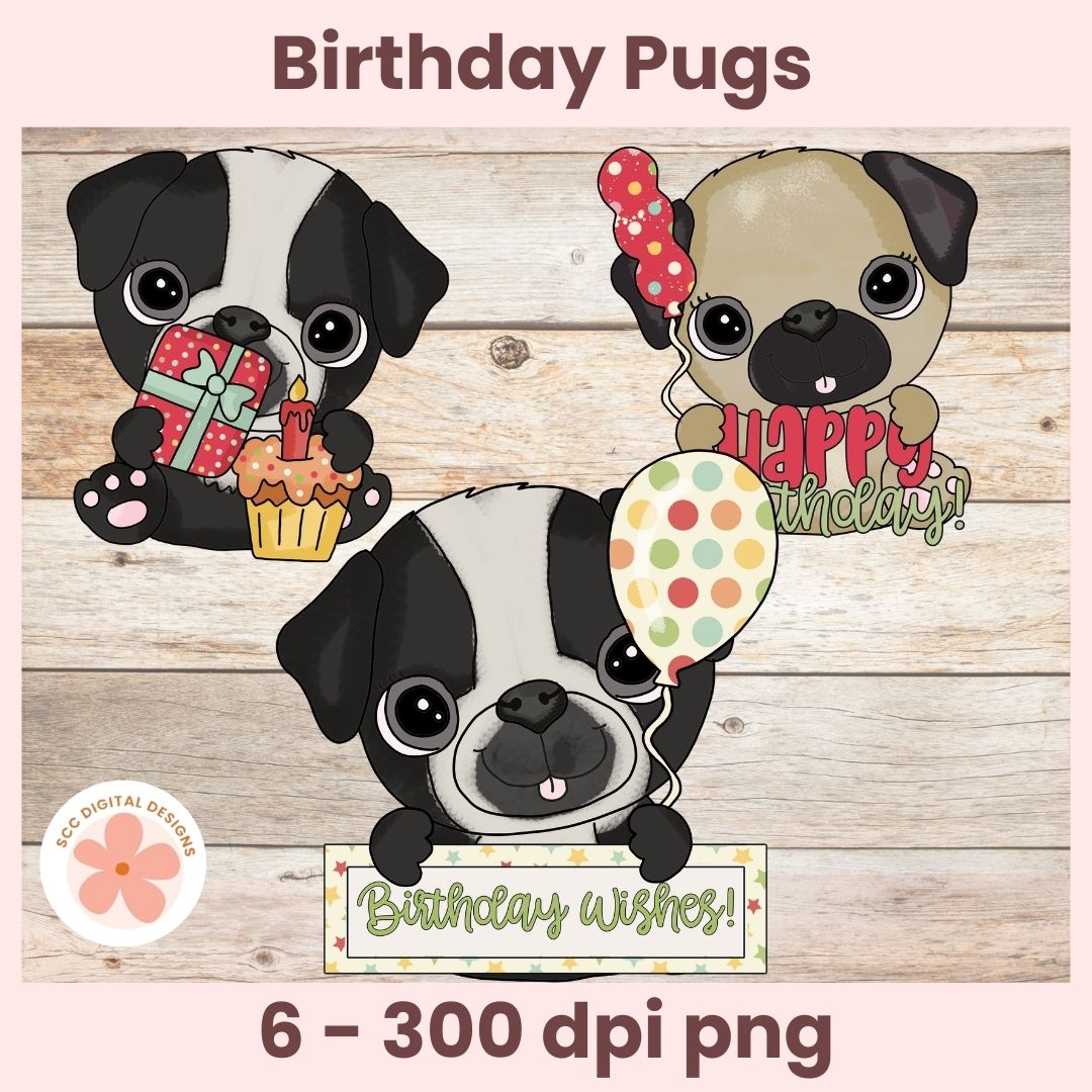 Three cartoon pugs celebrating a birthday with text and graphics on a wooden background.