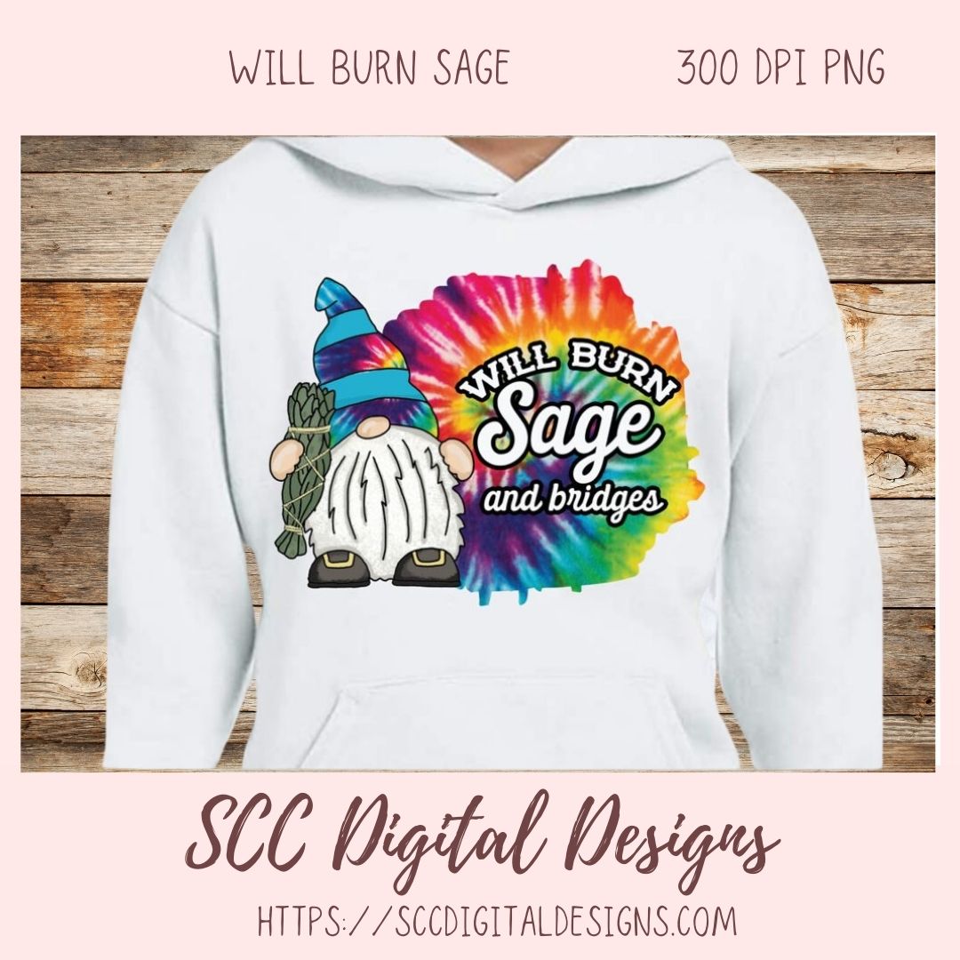 will burn sage and bridges tie dye gnome png files for sublimation for tumblers, funny gnome sublimation designs for shirts for women hippie