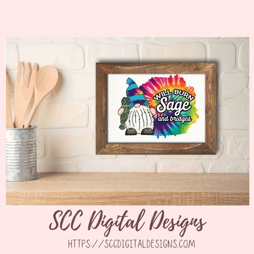 will burn sage and bridges tie dye gnome png files for sublimation for tumblers, funny gnome sublimation designs for shirts for women hippie
