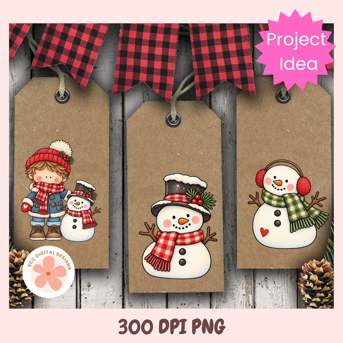 Three brown kraft paper gift tags with winter illustrations: a girl in a red hat next to a snowman, a snowman with a red-and-white scarf and hat, and a snowman with a green scarf. Red plaid bunting, pinecones, and a pink 'Project Idea' badge appear around the tags on a wood-plank background, with text reading '300 DPI PNG' at the bottom.