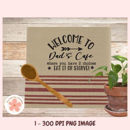 Welcome to Dad’s Café SVG | Funny Kitchen Sign Cut File | Farmhouse Kitchen SVG for Dad | Father’s Day Gift Cricut Design