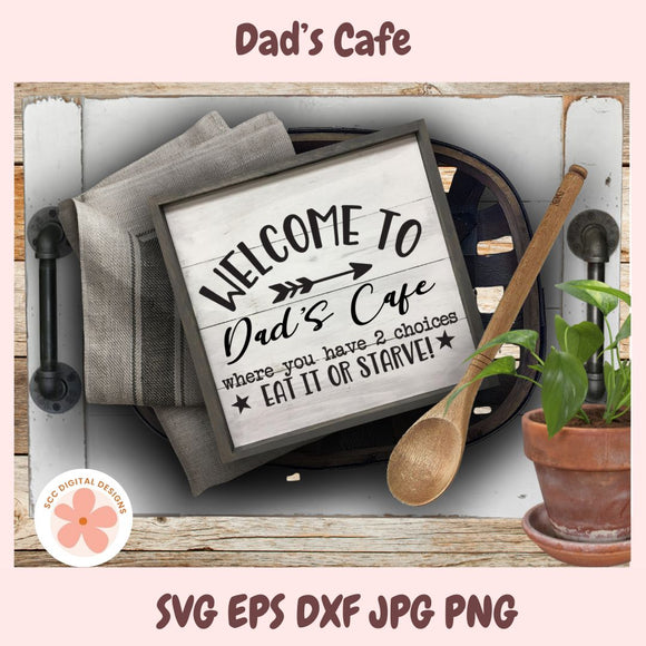 Welcome to Dad’s Café SVG | Funny Kitchen Sign Cut File | Farmhouse Kitchen SVG for Dad | Father’s Day Gift Cricut Design